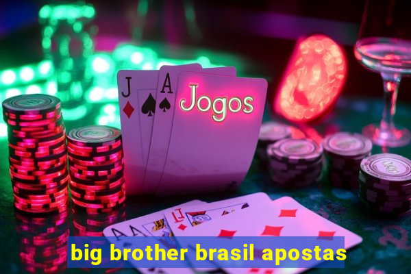 big brother brasil apostas